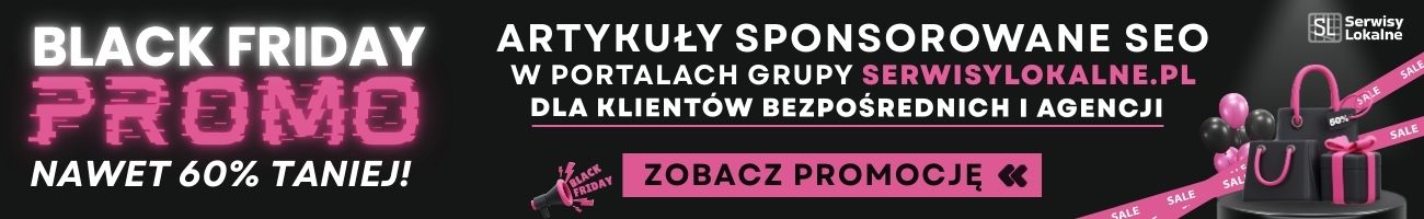 Black Friday 2025 w serwisylokalne.pl. Zobacz promocje do nawet -60% na publikacje sponsorowane