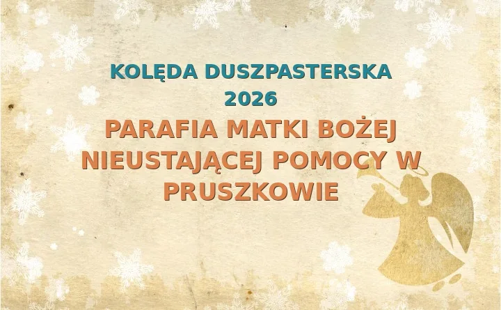 Parafia Matki Bożej Nieustającej Pomocy w Pruszkowie – harmonogram kolęd (wizyt duszpasterskich) 2025
