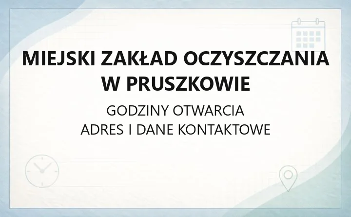 Miejski Zakład Oczyszczania w Pruszkowie - kontakt, PSZOK, zamówienie kontenera i parking