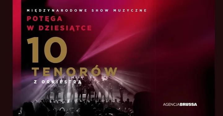 Obrazek przedstawia grafikę promocyjną wydarzenia Koncert 10 tenorów w Pruszkowie — Potęga w 10